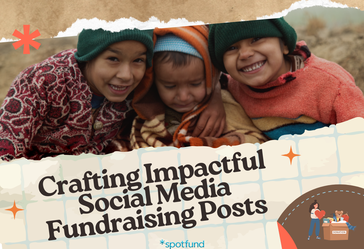 Crafting Impactful Social Media Fundraising Posts in 5 Steps