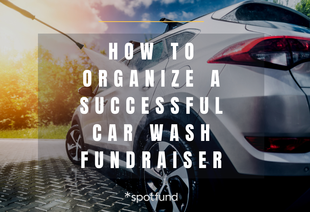 How to Hold a Successful Car Wash Fundraiser in 2025