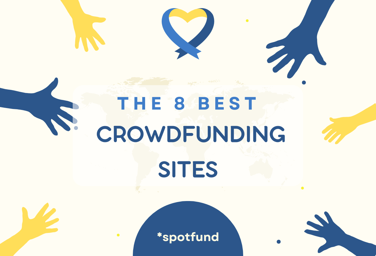 *spotfund Fundraising Blog | The 8 Best Crowdfunding Sites