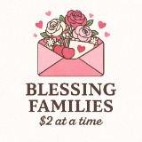Blessing Families $2 at a time