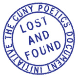 Lost & Found: The CUNY Poetics Document Iniatitive